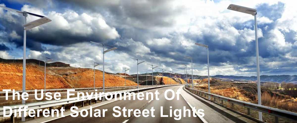 The Use Environment of Different Solar Street Lights