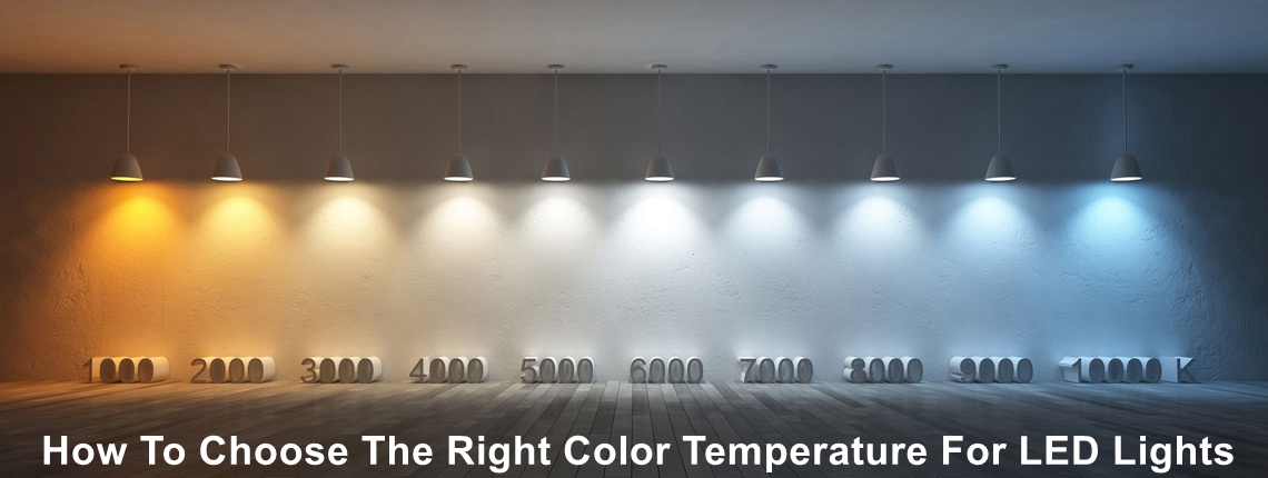 How To Choose the Right LED Color Temperature For LED Lights?cid=381