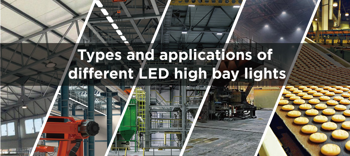 Types and applications of different LED high bay lights