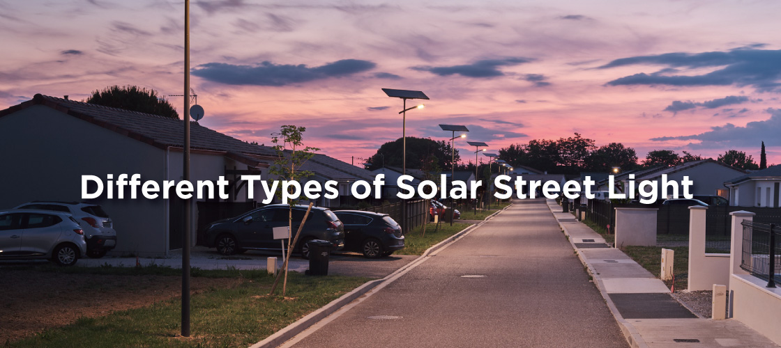 Different Types of Solar Street Light