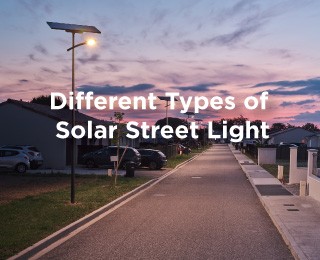 Different Types of Solar Street Light