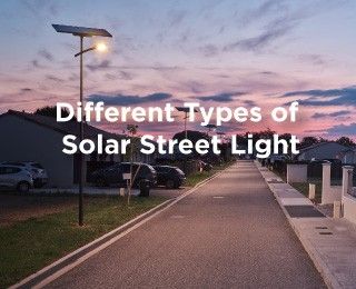 Different Types of Solar Street Light